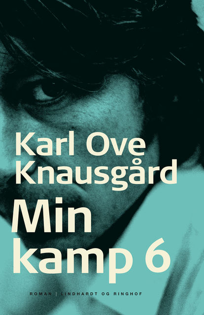 Min kamp VI, Karl Ove Knausgård