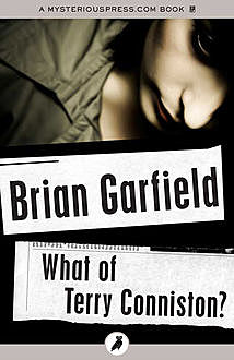 What of Terry Conniston?, Brian Garfield