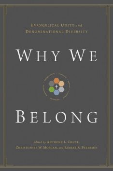 Why We Belong, Robert Peterson, Christopher Morgan, Anthony L. Chute