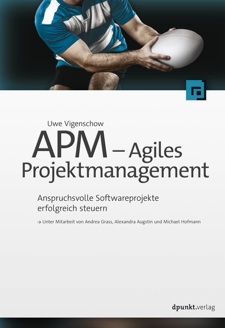 APM – Agiles Projektmanagement, Uwe Vigenschow