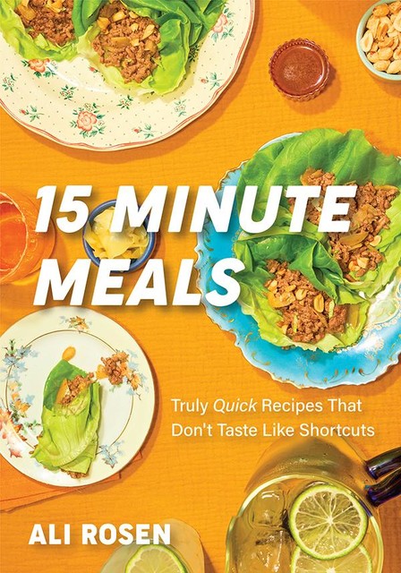 15 Minute Meals, Ali Rosen