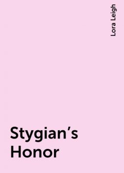 Stygian's Honor, Lora Leigh