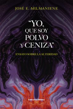 “Yo, que soy polvo y ceniza”, José Edgardo Milmaniene