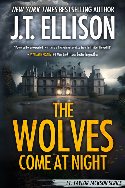 The Wolves Come At Night, J.T. Ellison