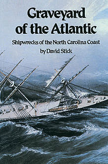 Graveyard of the Atlantic, David Stick