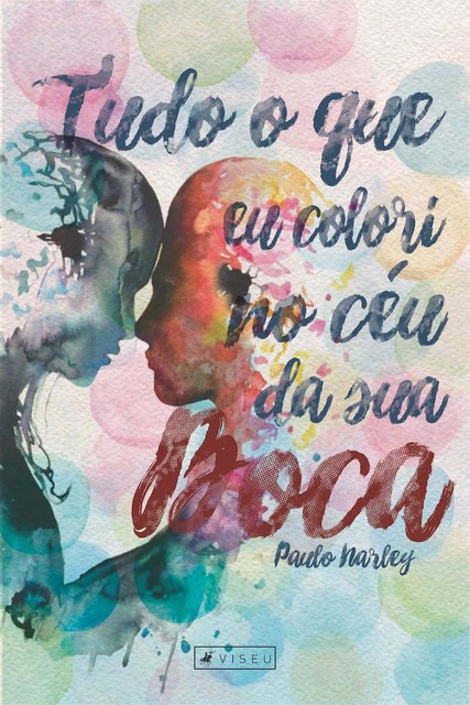 Tudo que eu colori no céu da tua boca, Paulo Narley