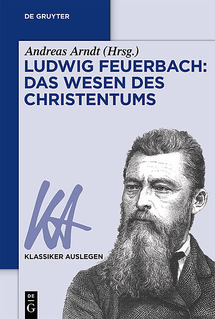 Ludwig Feuerbach: Das Wesen des Christentums, Arndt Andreas