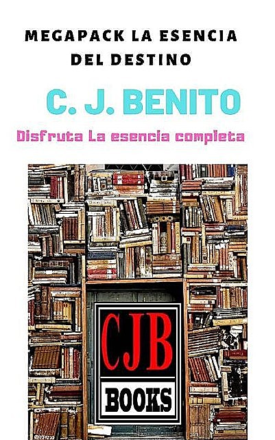 Megapack La esencia del destino, C.J. Benito