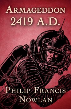 Armageddon 2419 A.D, Philip Francis Nowlan