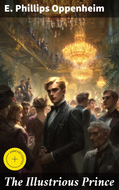 The Illustrious Prince, E. Phillips Oppenheim