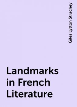 Landmarks in French Literature, Giles Lytton Strachey