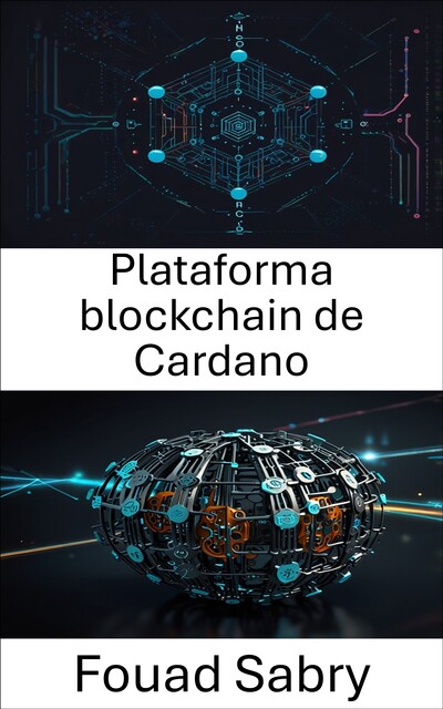 Plataforma blockchain de Cardano, Fouad Sabry