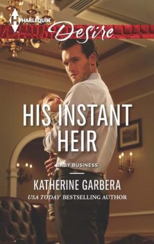 His Instant Heir, Katherine Garbera