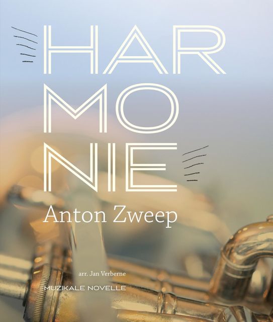 Harmonie, Anton Zweep