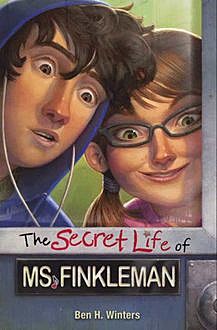 The Secret Life of Ms. Finkleman, Ben Winters