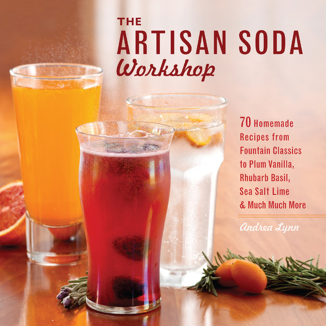 The Artisan Soda Workshop, Andrea Lynn