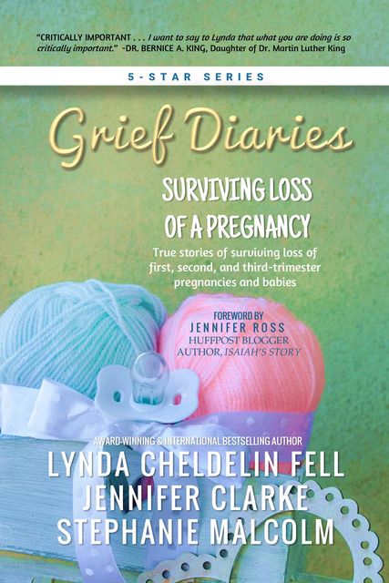 Grief Diaries, Jennifer Clarke, Lynda Cheldelin Fell, Stephanie Malcolm