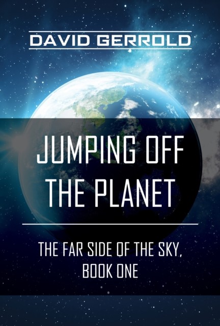 Jumping off the Planet, David Gerrold