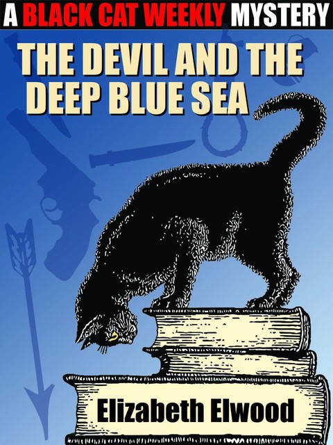 The Devil and the Deep Blue Sea, Elizabeth Elwood