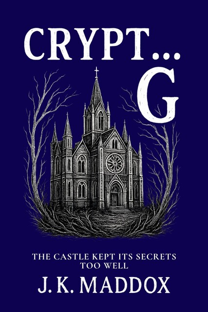 Crypt… G, J.K. Maddox