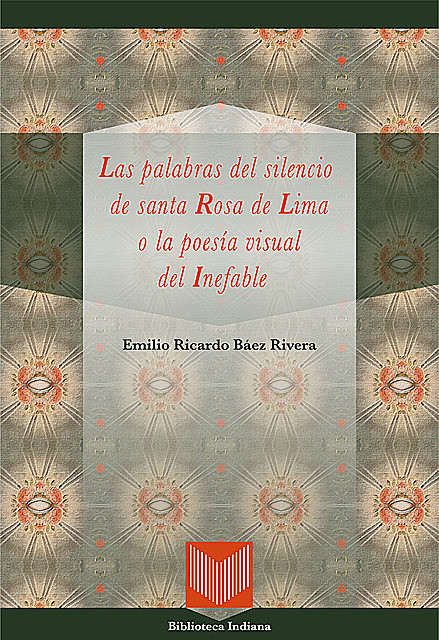 Las palabras del silencio de santa Rosa de Lima o la poesía, Emilio Ricardo Báez Rivera