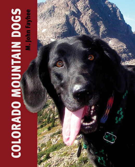 Colorado Mountain Dogs, John Fayhee
