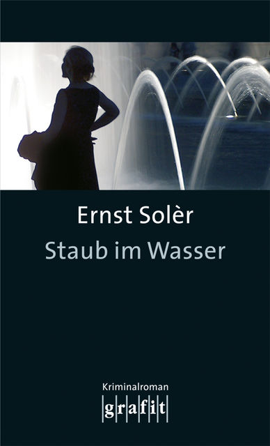 Staub im Wasser, Ernst Solèr
