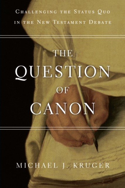 Question of Canon, Michael J. Kruger