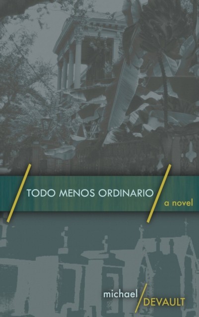 Todo Menos Ordinario, Michael DeVault