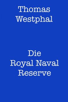 Die Royal Naval Reserve, Thomas Westphal