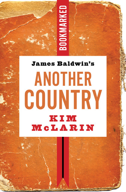 James Baldwin's Another Country: Bookmarked, Kim McLarin