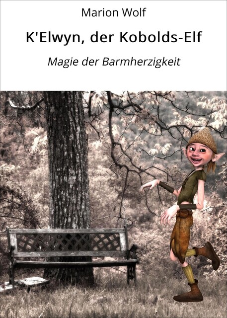 K'Elwyn, der Kobolds-Elf, Marion Wolf