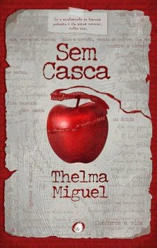 Sem Casca, Thelma Miguel