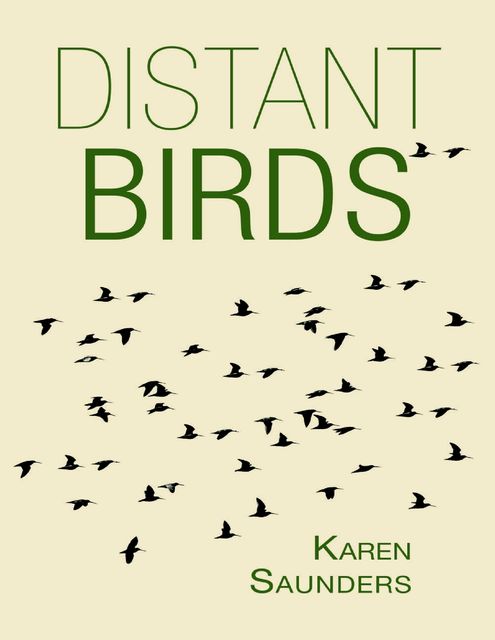 Distant Birds, Karen Saunders