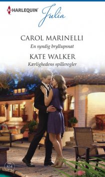 En syndig bryllupsnat/Kærlighedens spilleregler, Carol Marinelli, Kate Walker