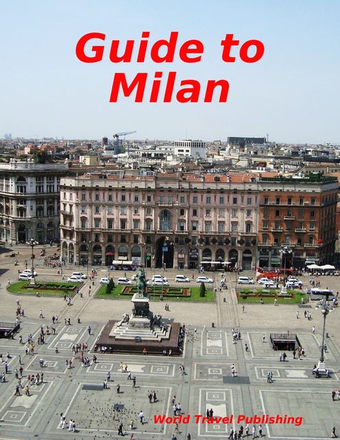 Guide to Milan, World Travel Publishing