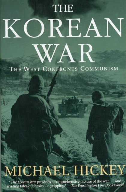 The Korean War, Michael Hickey