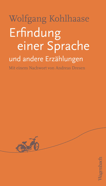 Erfindung einer Sprache und andere Erzählungen, Wolfgang Kohlhaase