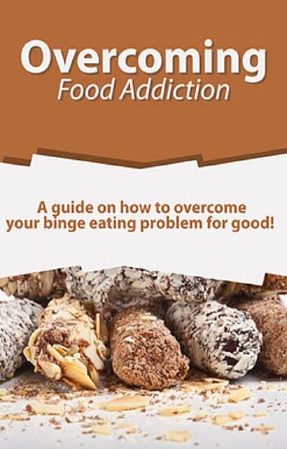 Overcoming Food Addiction, Sarah Meekes