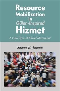 Resource Mobilization in Gulen-Inspired Hizmet, Sanaa El-Banna