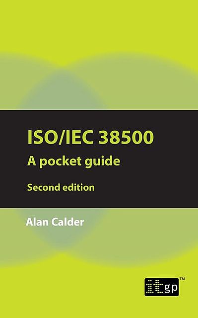 ISO/IEC 38500: A pocket guide, second edition, Alan Calder