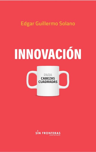 Innovación, Edgar Guillermo Solano