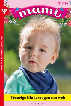 Mami 1746 – Familienroman, Rosen Gloria