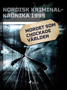 Mordet som chockade världen, - Diverse