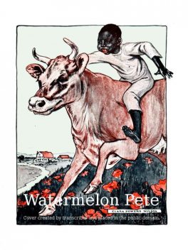 Watermelon Pete and Others, Elizabeth Gordon