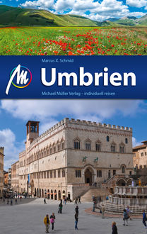 Umbrien Reiseführer Michael Müller Verlag, Marcus X. Schmid