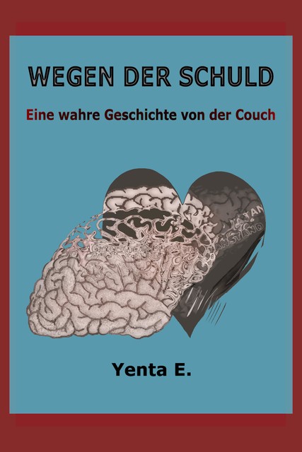 Wegen der Schuld, Yenta E.