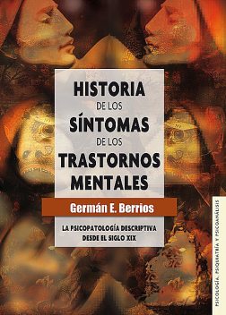 Historia de los síntomas de los trastornos mentales, Germán E. Berrios