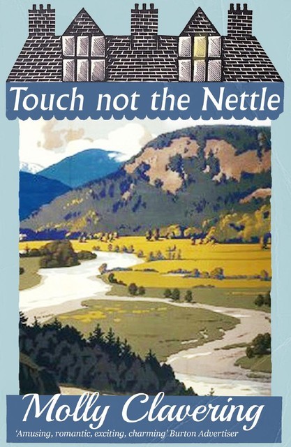 Touch Not the Nettle, Molly Clavering