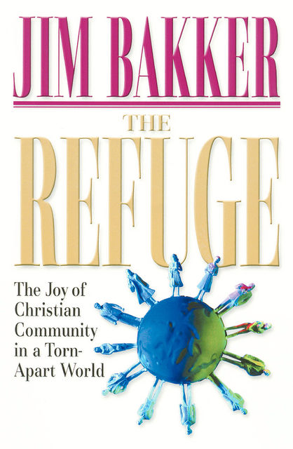 The Refuge, Jim Bakker